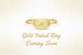 Gold Initial Ring Coming Soon Banner